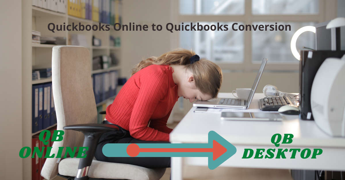 Unable to convert Quickbooks online to Quickbooks desktop.
