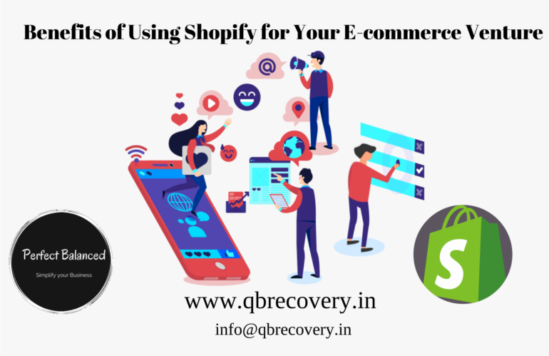 The Benefits of Using Shopify for Your E-commerce Venture