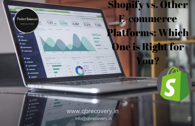 Shopify vs. Other E-commerce Platforms: Which One is Right for You?